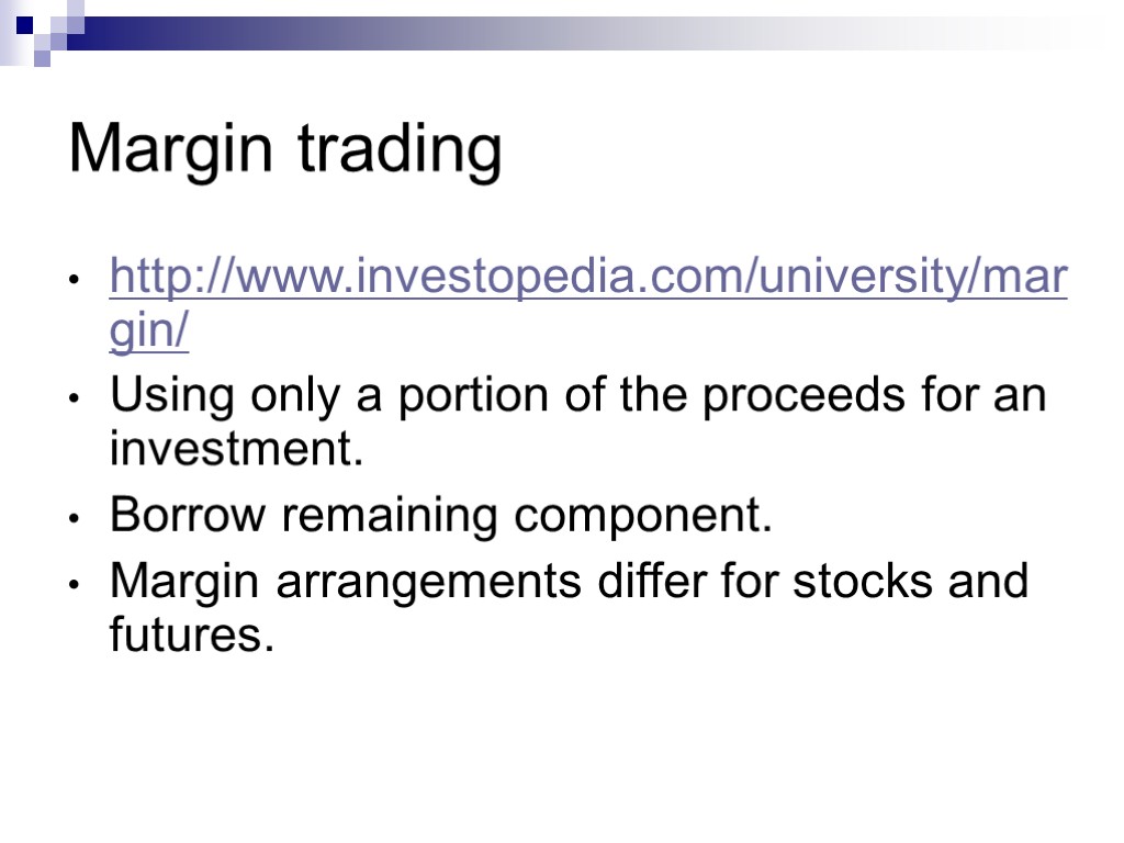 http://www.investopedia.com/university/margin/ Using only a portion of the proceeds for an investment. Borrow remaining component.